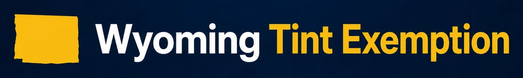 Wyoming Tint Exemption